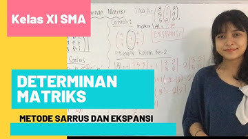 DETERMINAN MATRIKS (ORDO 2X2 DAN 3X3) METODE SARRUS DAN ESKPANSI