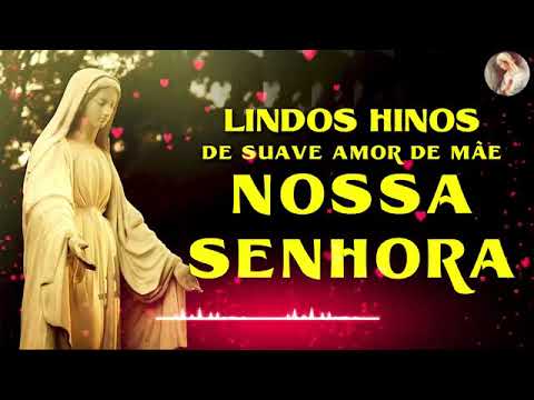 Lindos Hinos De Nossa Senhora Suave Amor De Mãe Para Permanecer Na Intimidade Com Nossa Senhora