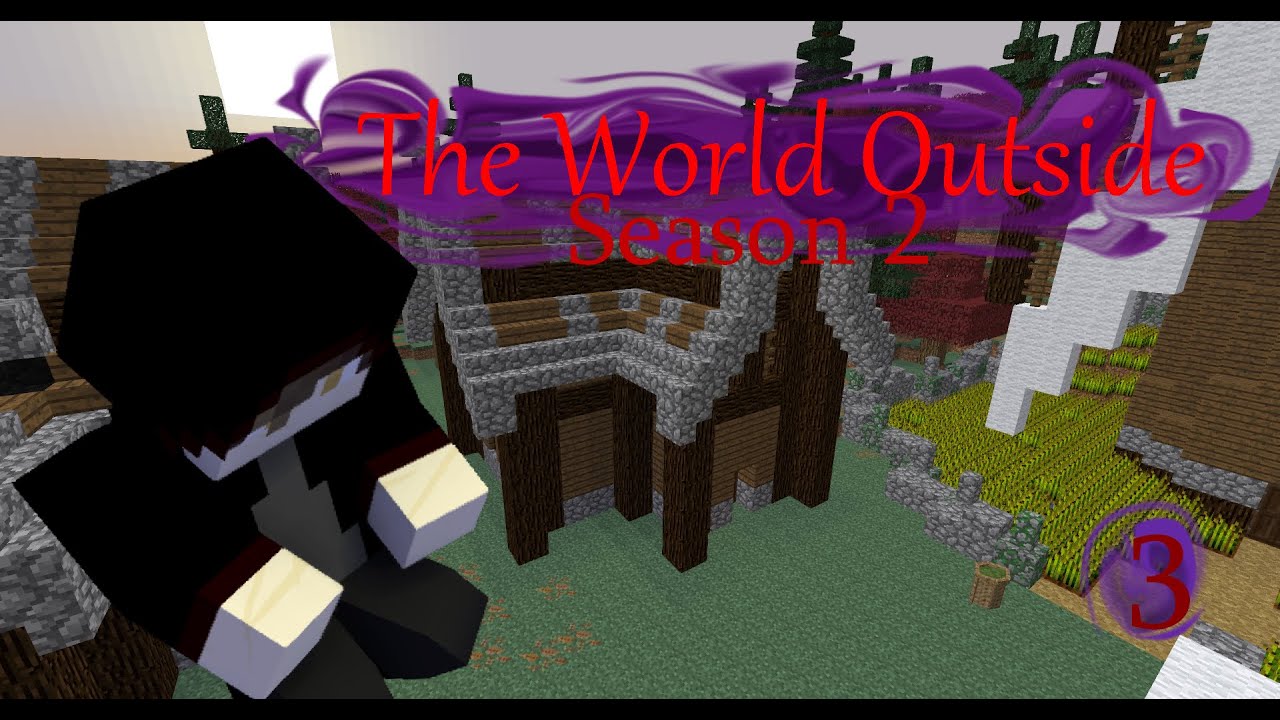 The World Outside: Breaking [EP:3 S:2 Minecraft Roleplay] - YouTube