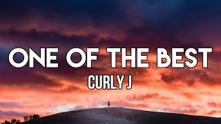 Curly J - One Of The Best (Lyrics)