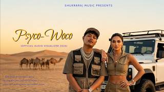 Shukraraj - Psyco Woco (Audio Visualizer 2026) | New nepali rap song 2026.