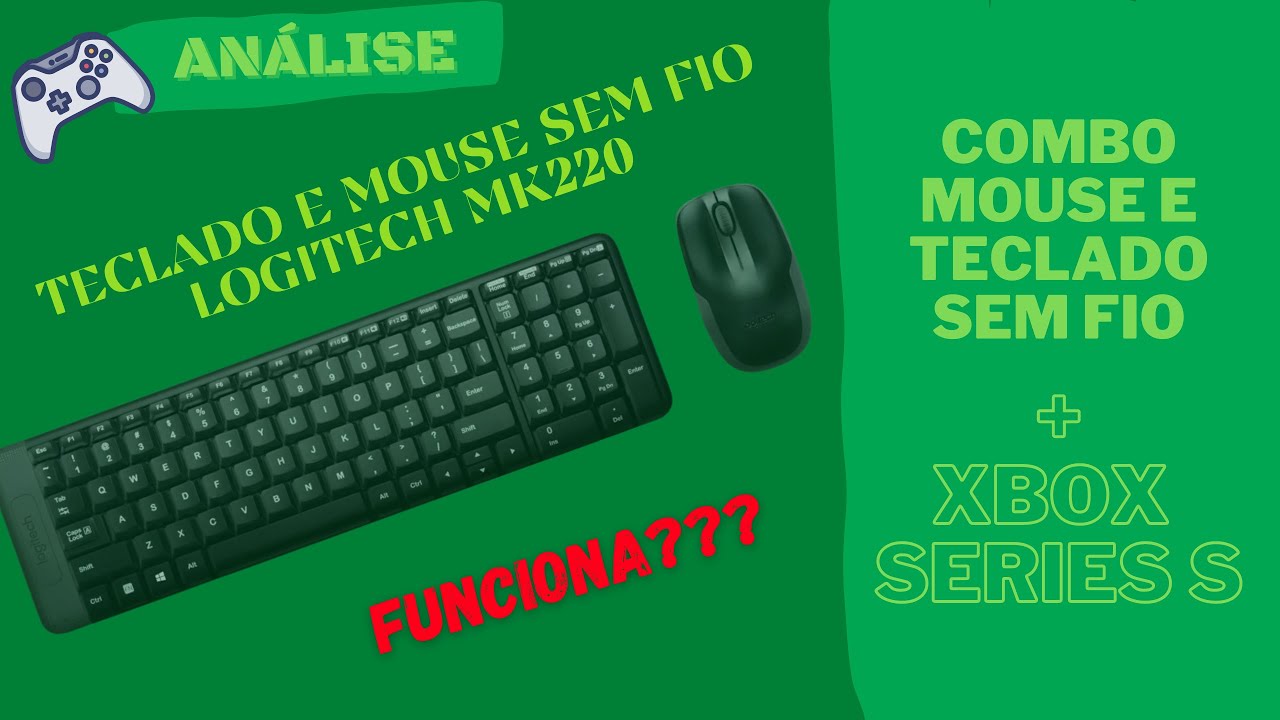 O TECLADO E MOUSE FUNCIONAM BEM XBOX SERIES S? 