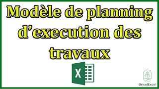 Modèle de planning d execution des travaux Excel
