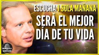 🌟ESCUCHA 1 SOLA MAÑANA PARA TENER EL MEJOR DÍA DE TU VIDA | REPROGRAMACIÓN MENTAL - DR. JOE DISPENZA