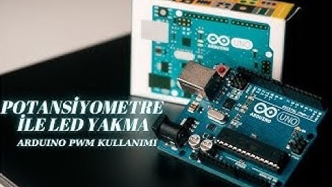 Arduino PWM Kullanarak, Potansiyometre İle LED Yakma