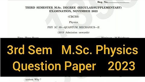 QUANTUM MECHANICS -2        |       3rd Sem   M.Sc. Physics    Question Paper    2023 #calicut