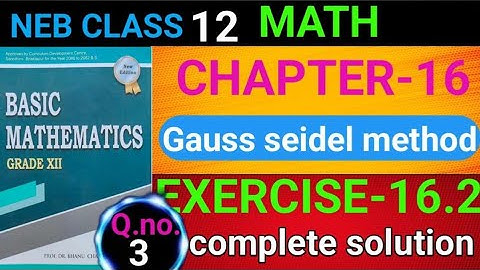 Class 12 Math,Exercise 16.2,Q.no.3,Full solution,gauss seidel method,Part 3,iteration method#maths