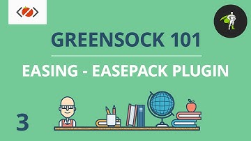 Easing and EasePack Plugin - #3 - GreenSock 101