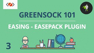 Easing and EasePack Plugin - #3 - GreenSock 101 Wealth