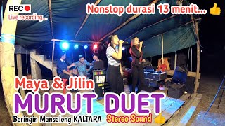 LAGU MURUT NONSTOP / DUET ARTIS JILIN \u0026 MAYA / BERINGIN MANSALONG KAB NUNUKAN / IJM PRO AUDIO