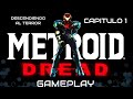 ⚠️METROID DREAD [Gameplay y primeras impresiones] Decendiendo al terror.⚠️👽🦾