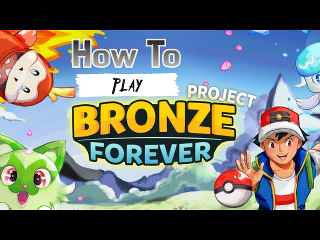 How To Play Project Bronze Forever