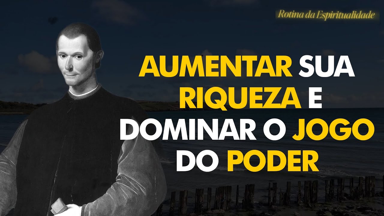 As 7 LEIS de Maquiavel que os RICOS Seguem em SILÊNCIO | Poder, Riqueza e Verdades Ocultas
