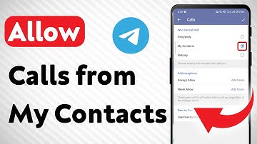 How To Allow Calls from My Contacts On Telegram (Updated)
