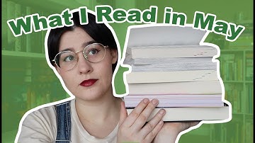 What I Read in May | Reading Wrap Up 2021