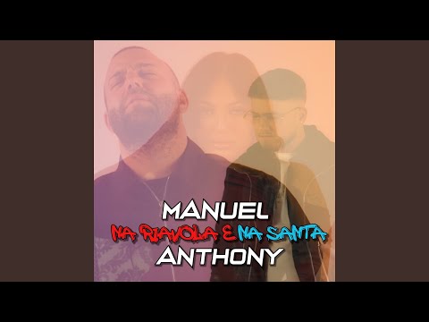 YouTubeでNa Riavola E Na Santa (feat. Anthony)を視聴