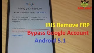 Iris Remove Frp Byp Google Account All Iris Smartphones