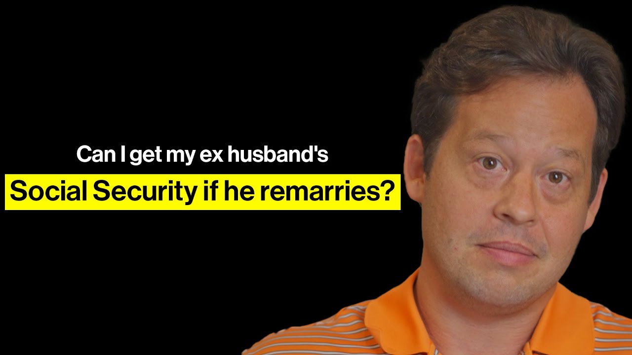 Can I Get My Ex Husband s Social Security If He Remarries YouTube Can I Get My Ex Husband s Social Security If He Remarries YouTube