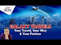 Galaxy Travels Your Travel, Your Way &amp; Your Partner