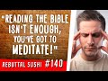 "Reading the Bible isn't enough, you've got to meditate!"