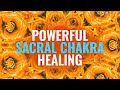 Powerful Sacral Chakra Healing | Cleanse Negative Energy Around You, Binaural Beats | Heal Emotions