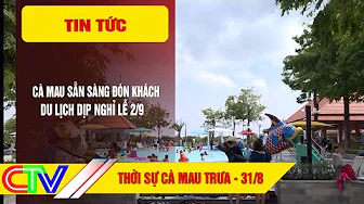 THỜI SỰ TRƯA 31-8-2024 | CÀ MAU SẴN SÀNG ĐÓN KHÁCH DU LỊCH DỊP NGHỈ LỄ 2/9. thumbnail