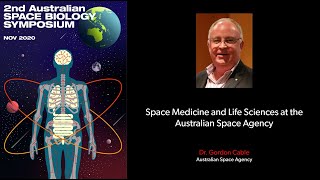 ASBS [Unlimited] Dr. Gordon Cable | Space Medicine and Life Sciences at the Australian Space Agency