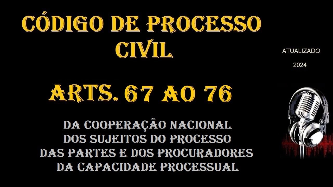 CÓDIGO DE PROCESSO CIVIL - arts. 67 ao 76 ATUALIZADO 2024 - YouTube