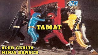 TAMAT || PENYEGELAN RAJA TERAKHIR‼️ NINJA RANGERS | Alur Cerita Ninja Ranger