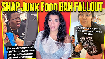 SNAP Junk Food BAN Has Food Stamp Users LOSING It!