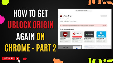 How To Get uBlock Origin on Chrome Again