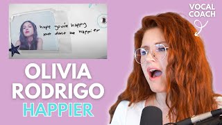 HAPPIER I Olivia Rodrigo I Vocal coach reacts