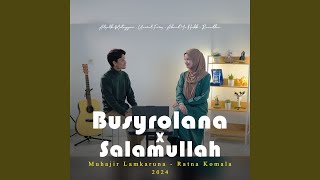 Busyrolana X Salamullah