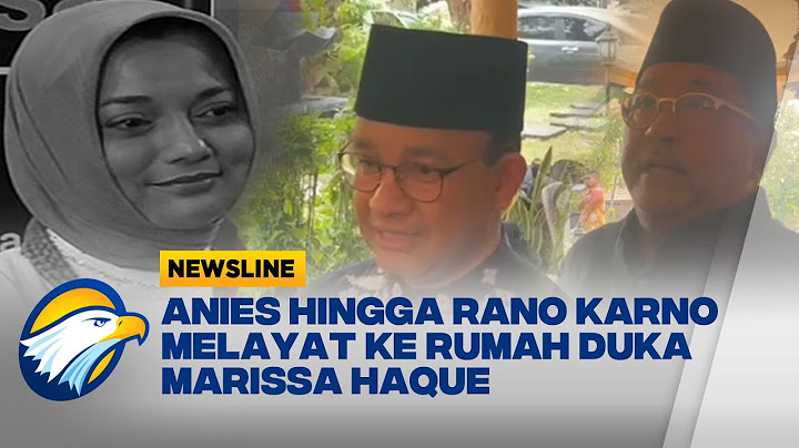 Anies dan Rano Karno Kenang Kebaikan Marissa Haque - [Newsline]