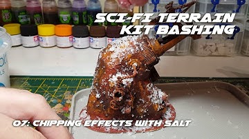Sci-Fi Terrain Kit Bashing - 07 Chipping effects with salt