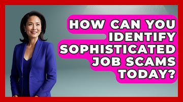 How Can You Identify Sophisticated Job Scams Today? - Job Interview Pro Skills