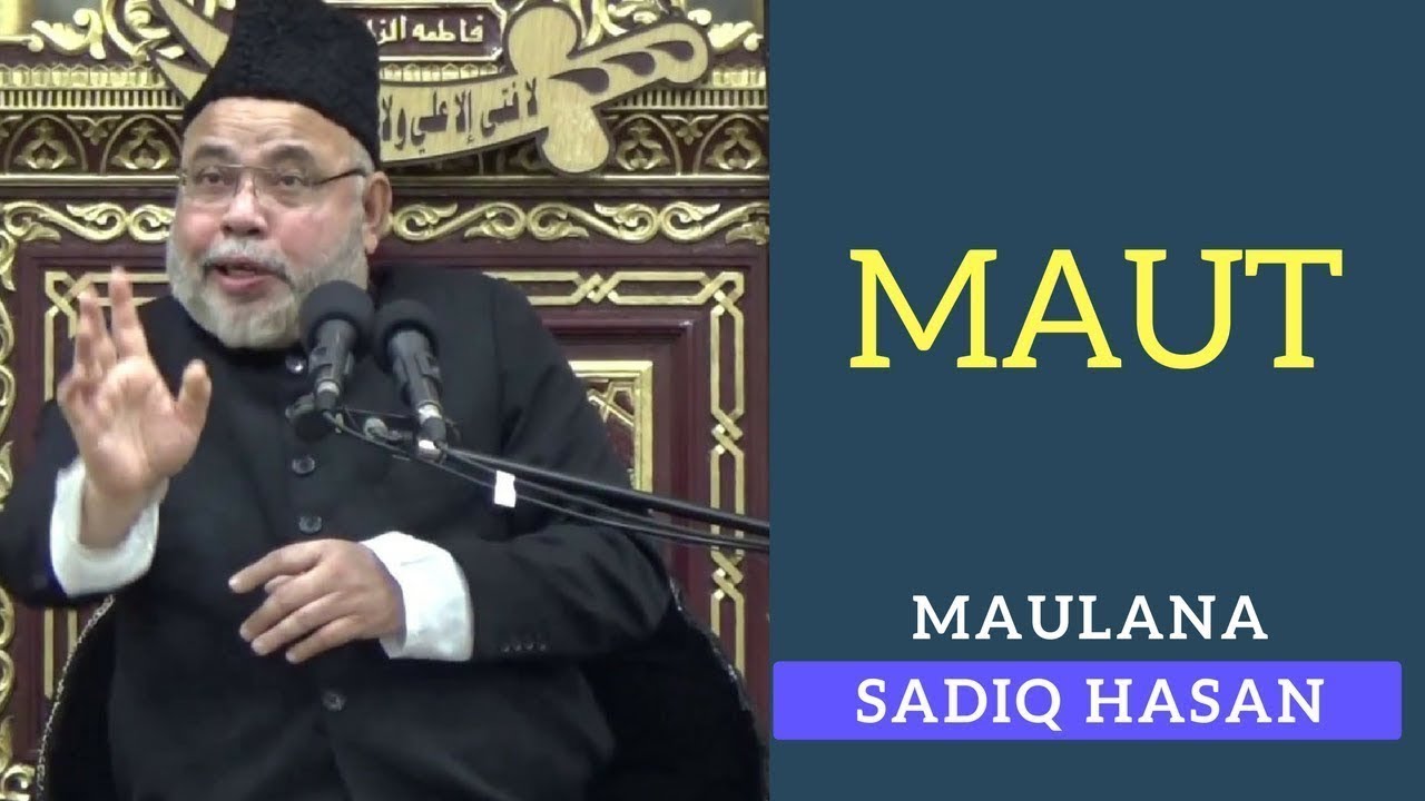 28rd Safar Day 1432 - Maulana Sadiq Hasan - Maut