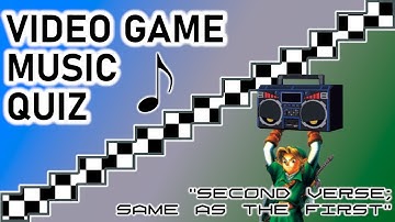 Video Game Music Quiz - "Second Verse; Same as the First" (50+ SONGS)
