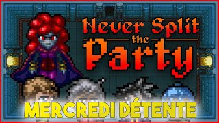 CE JEU EST TROP DUR (Mais génial) - Never Split the Party