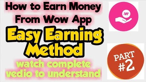 How to Earn Money Online By Wow App || Complete Details || Part 2 ||#Tech_Life_With_Farhad