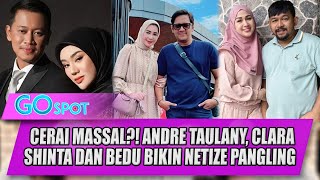 Download Lagu CERAI MASSAL?! ANDRE TAULANY, CLARA SHINTA \u0026 BEDU BIKIN NETIZEN GELENG-GELENG - GO SPOT MP3 Download Lagu CERAI MASSAL?! ANDRE TAULANY, CLARA SHINTA \u0026 BEDU BIKIN NETIZEN GELENG-GELENG - GO SPOT MP3