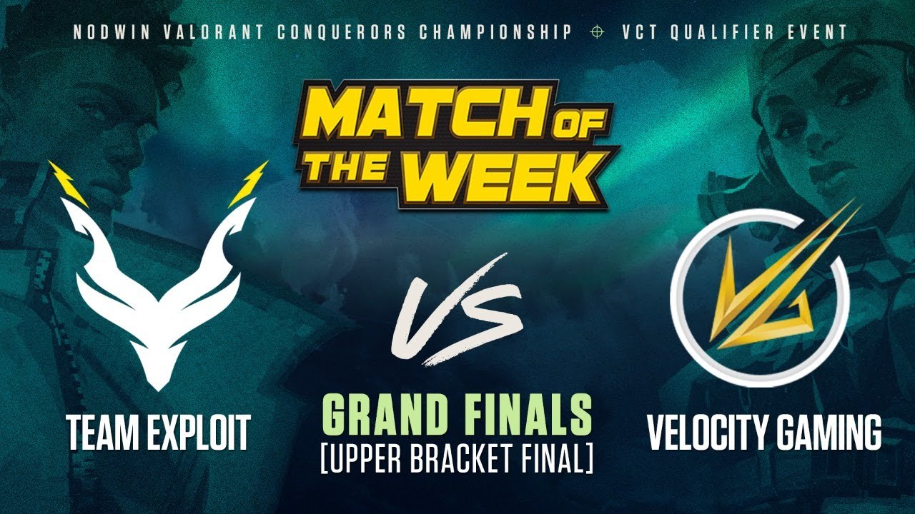 [Valorant] Match of the Week | VCC Grand Finals Winner Bracket | Velocity Gaming VS Team Exploit