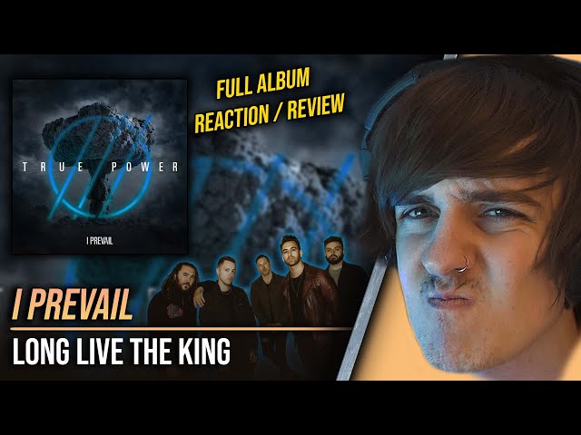 Interesting.. | I Prevail - Long Live The King Reaction (True Power Full Album Review)