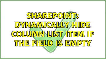 Sharepoint: Dynamically hide column list item if the field is empty (3 Solutions!!)