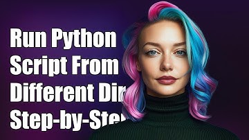 How to Run a Python Script from a Different Directory: Step-by-Step Guide