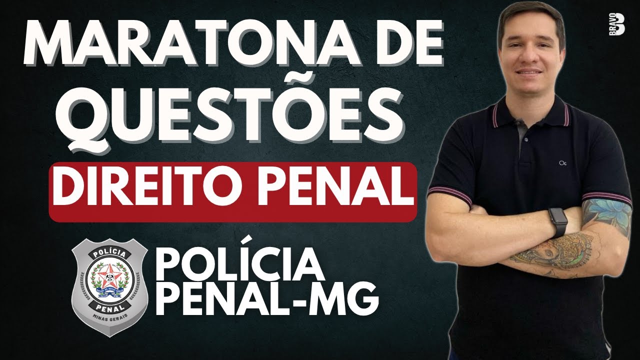 MARATONA DE DIREITO PENAL: RESOLUÇÃO DE QUESTÕES PPMG