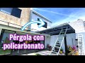 Instalación de policarbonato en una pérgola metálica paso a paso