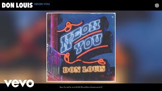 Don Louis - Neon You (Official Audio)