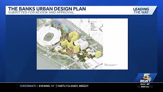 The Banks unveils bold new vision for Cincinnati riverfront development