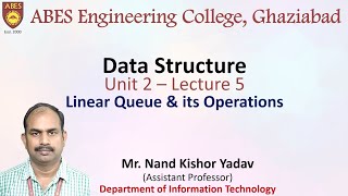 Lecture 5 (Unit2) || Linear Queue and its operations || Data Structure